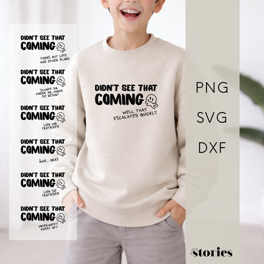 Plotterdatei „Didn’t see that coming“ mit 7 humorvollen Sprüchen für Eltern und Mamas, minimalistisches Statement Design für Shirts, SVG DXF PNG