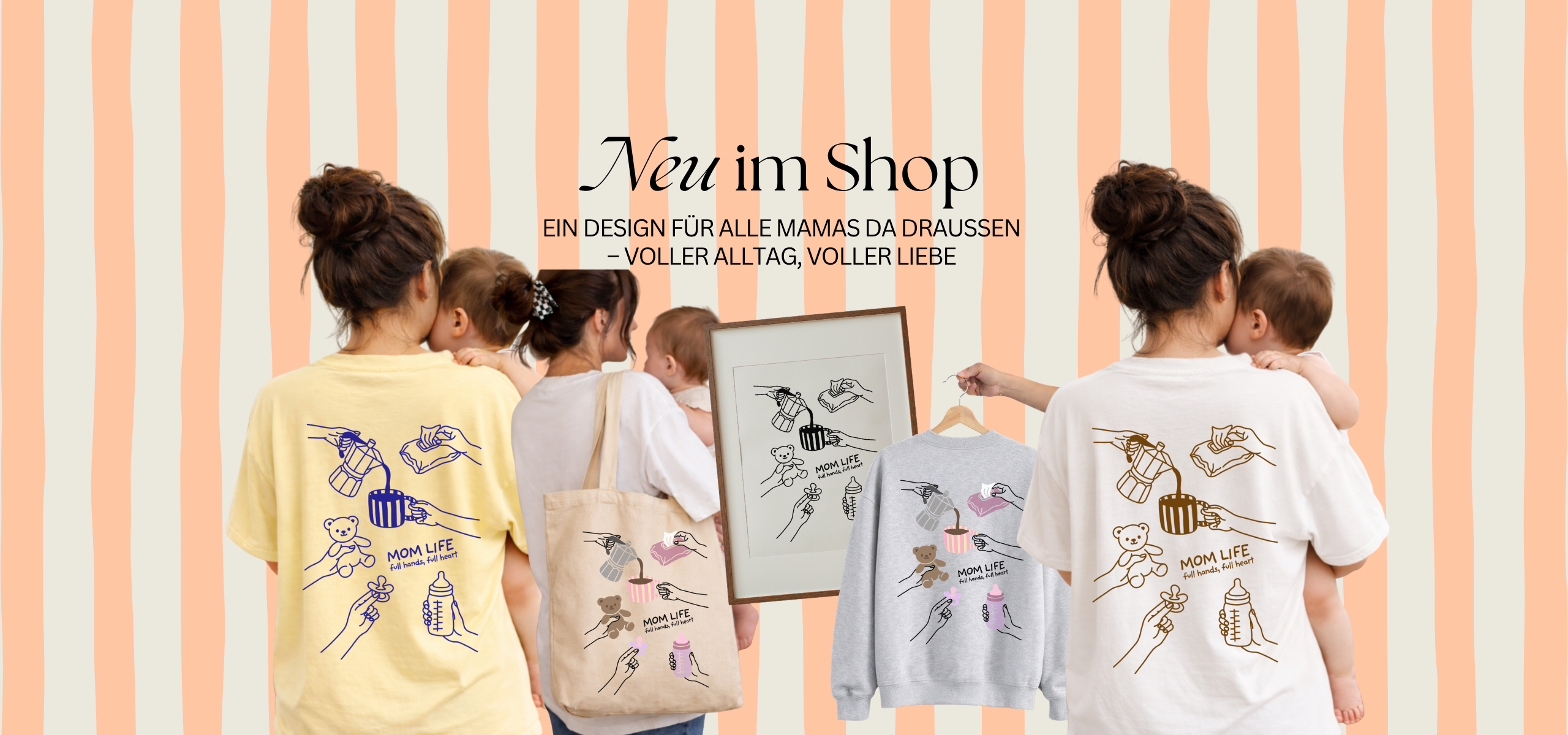 Neu im Shop - ein Design für alle Mamas da draußen - voller Alltag, voller Liebe