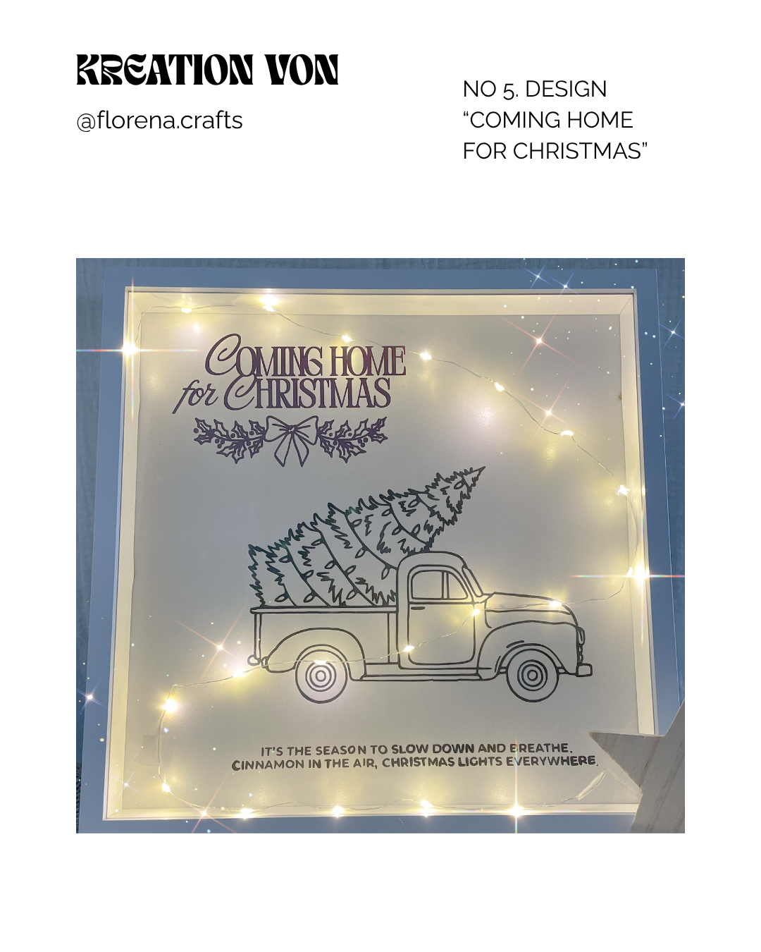 Nadja hat das „Coming home for Christmas“ Design in einen Bilderrahmen gebracht und mit einer weihnachtlichen Lichterkette ergänzt. 