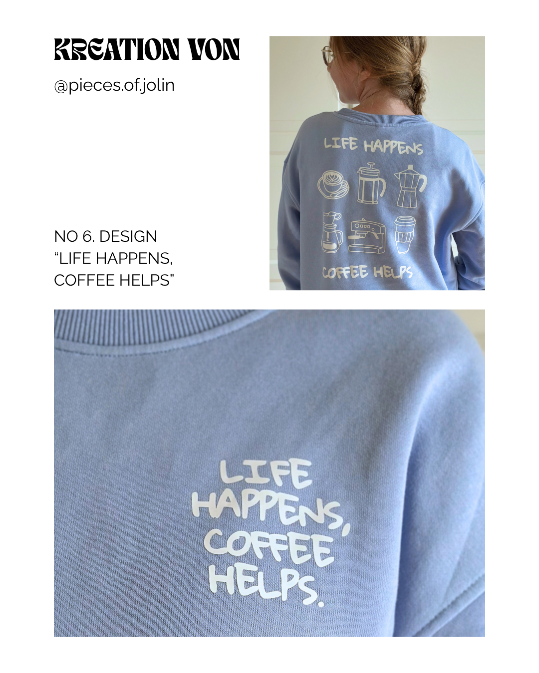 Jolin hat das Design in weißer Schrift auf hellblauen Sweater umgesetzt