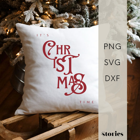 Plotterdatei It’s Christmas Time – plakativer Weihnachts-Spruch mit großem CHRISTMAS Typo, perfekt für Sweater, Hoodies & festliche DIY-Projekte.