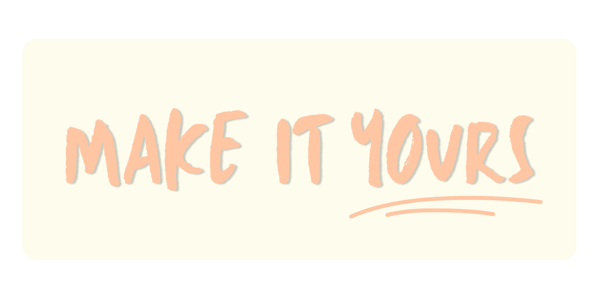 Überschrift Make it yours