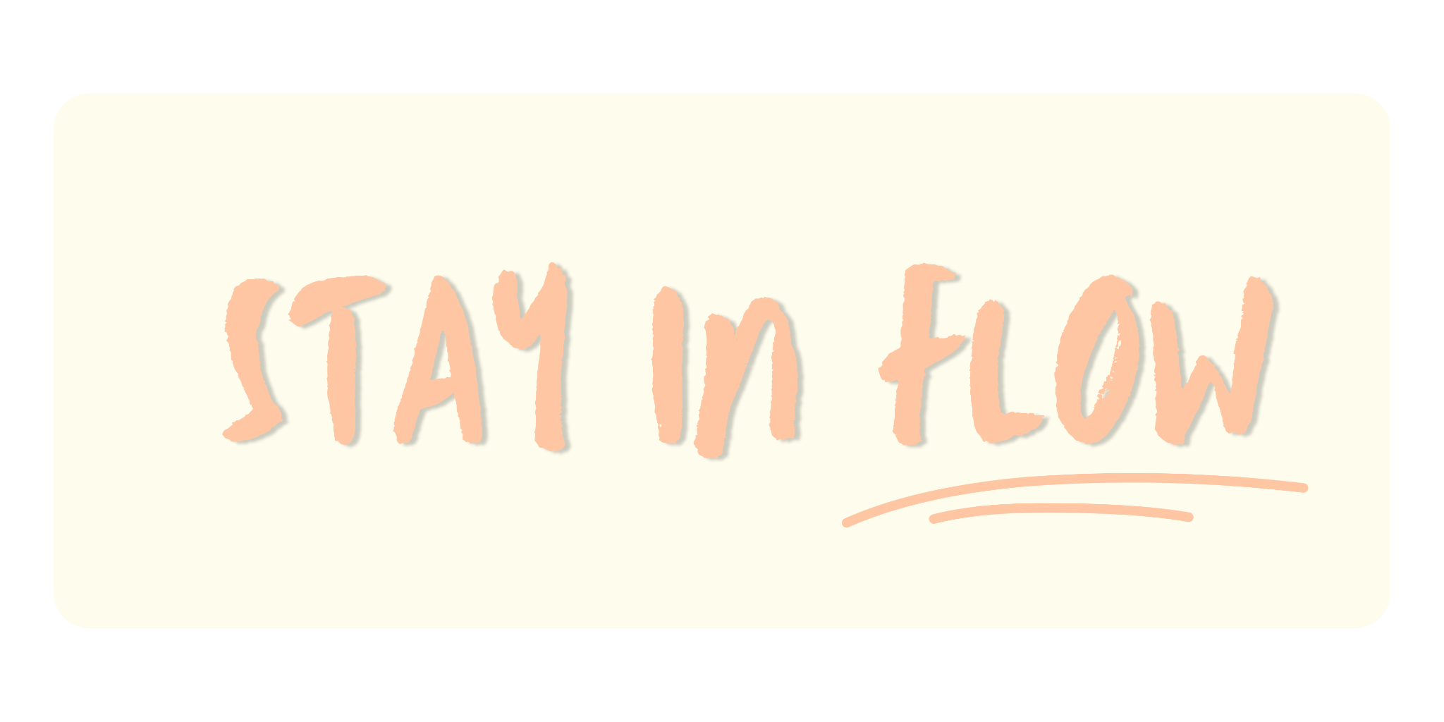 Überschrift Stay in flow
