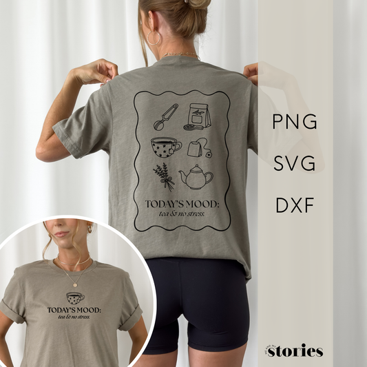 Plotterdatei „Tea & No Stress“ mit Tee-Illustrationen und Schriftzug „today’s mood: tea & no stress“